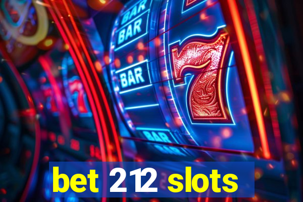 bet 212 slots